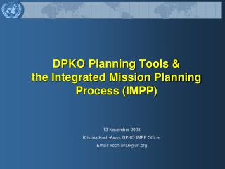 DPKO Planning Tools &amp; the Integrated Mission Planning Process (IMPP)