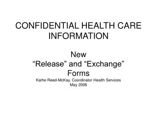 CONFIDENTIAL HEALTH CARE INFORMATION