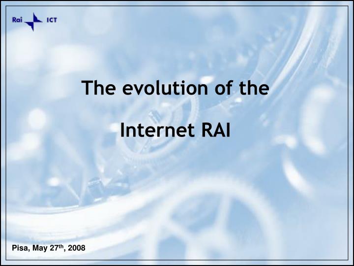 the evolution of the internet rai