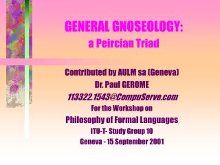 GENERAL GNOSEOLOGY: a Peircian Triad