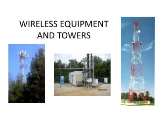WIRELESS EQUIPMENT AND TOWERS