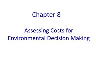 Assessing Costs for Environmental Decision Making