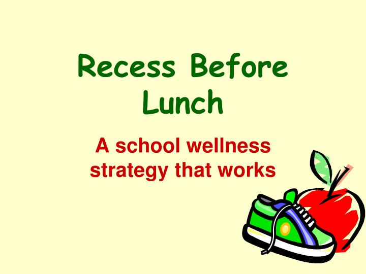 recess before lunch