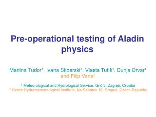 Pre-operational testing of Aladin physics