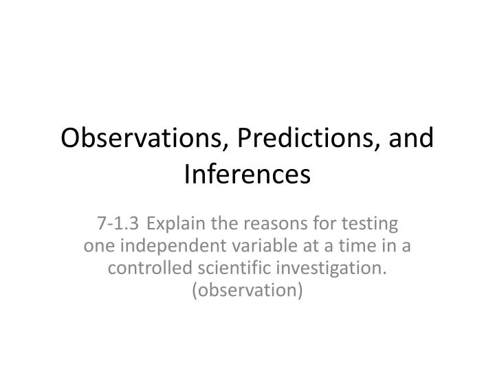 observations predictions and inferences