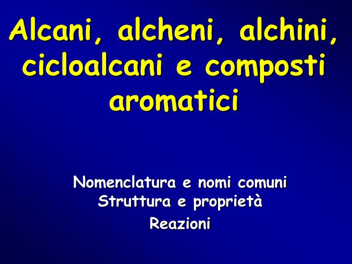 alcani alcheni alchini cicloalcani e composti aromatici
