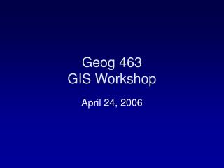 geog 463 gis workshop