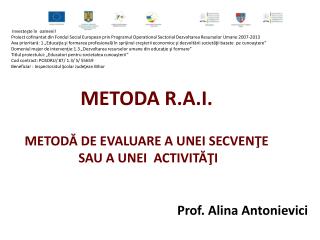 metoda r a i metod de evaluare a unei secven e sau a unei activit i