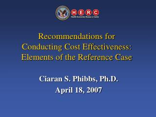 Recommendations for Conducting Cost Effectiveness: Elements of the Reference Case