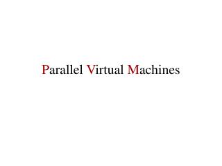 p arallel v irtual m achines