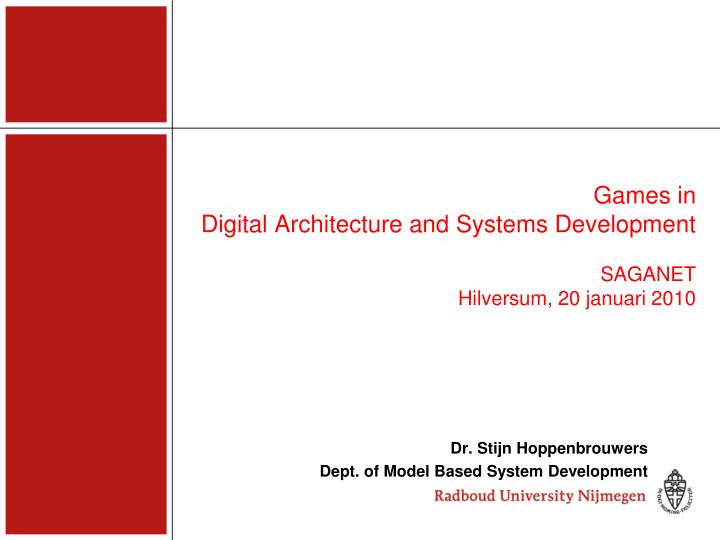 dr stijn hoppenbrouwers dept of model based system development