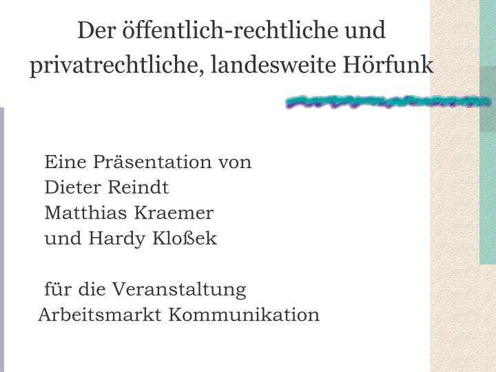 der ffentlich rechtliche und privatrechtliche landesweite h rfunk