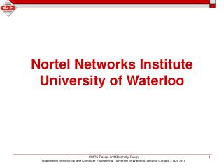 Nortel Networks Institute University of Waterloo