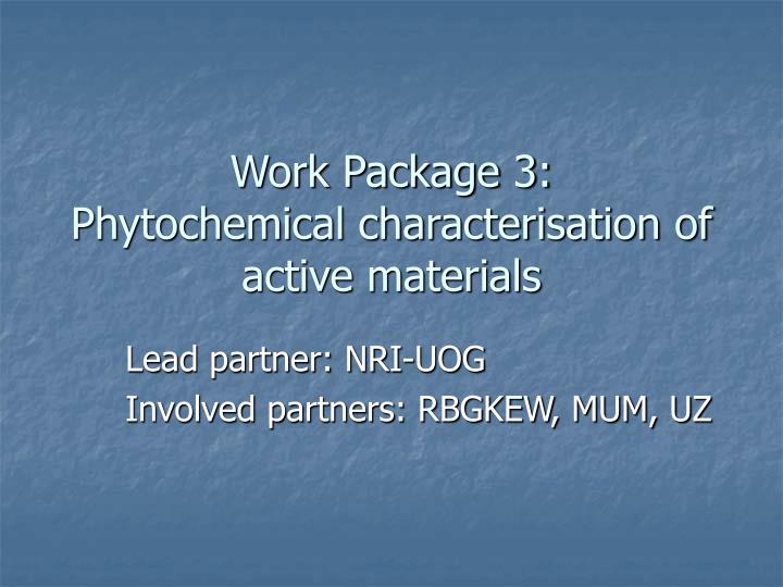 work package 3 phytochemical characterisation of active materials