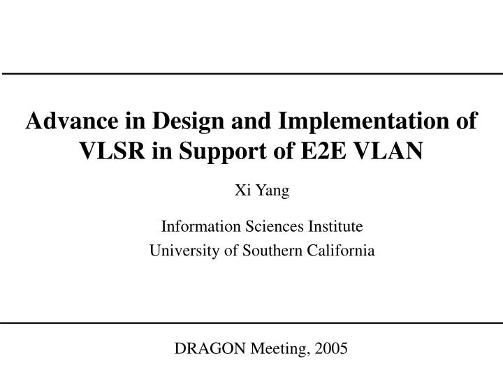 advance in design and implementation of vlsr in support of e2e vlan