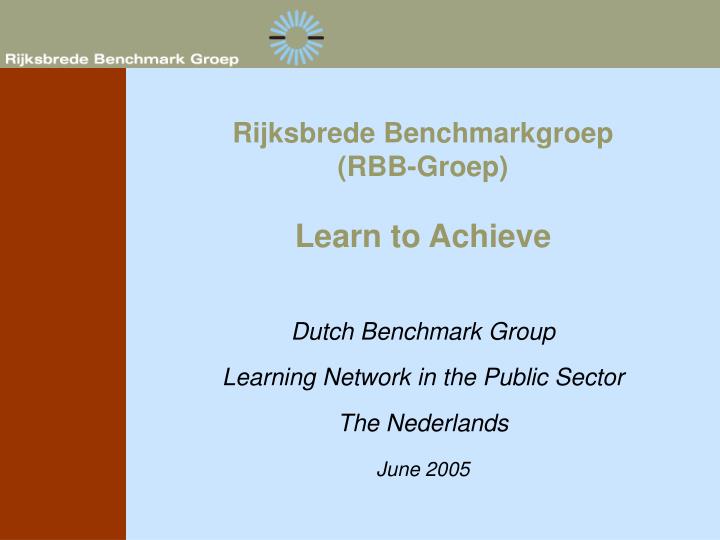 dutch benchmark group learning network in the public sector the nederlands june 2005