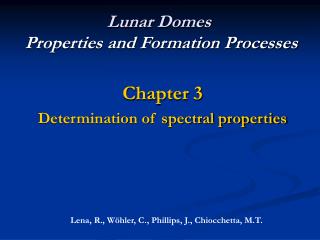 Lunar Domes Properties and Formation Processes