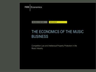 THE ECONOMICS OF THE MUSIC BUSINESS