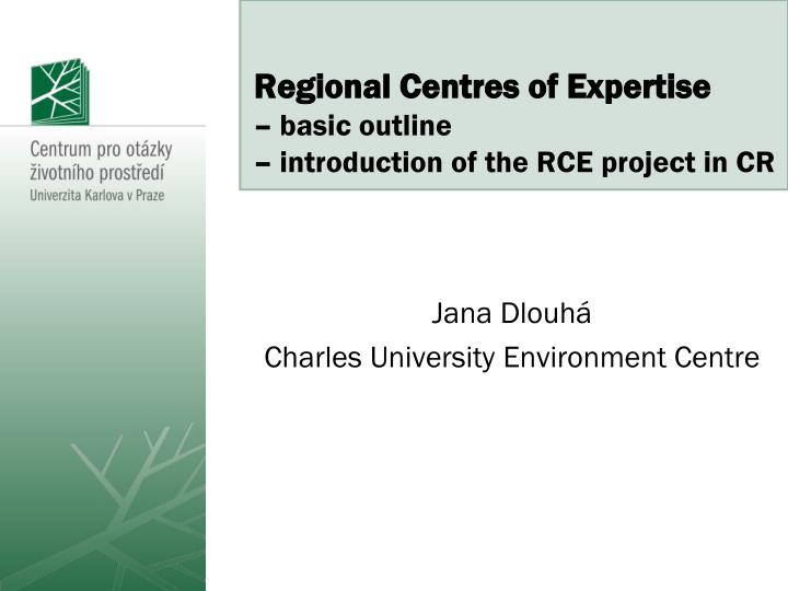 regional centres of expertise b asic outline introduction of the rce project in cr