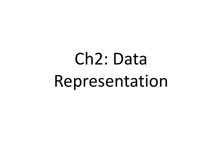 ch2 data representation