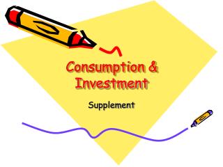 Consumption &amp; Investment