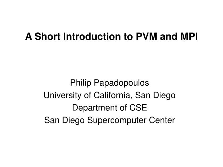 a short introduction to pvm and mpi