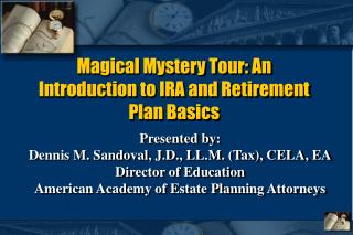 Magical Mystery Tour: An Introduction to IRA and Retirement Plan Basics