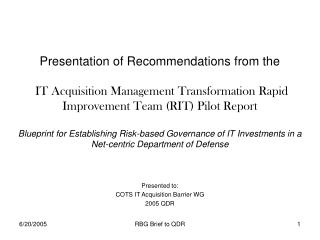 Presented to: COTS IT Acquisition Barrier WG 2005 QDR