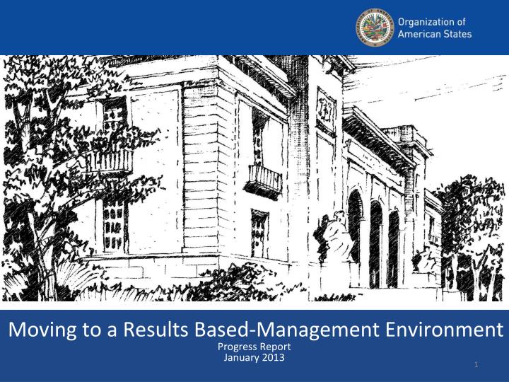 moving to a results based management environment progress report january 2013