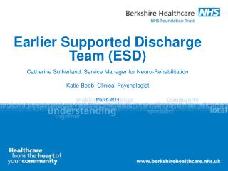 Earlier Supported Discharge Team (ESD)