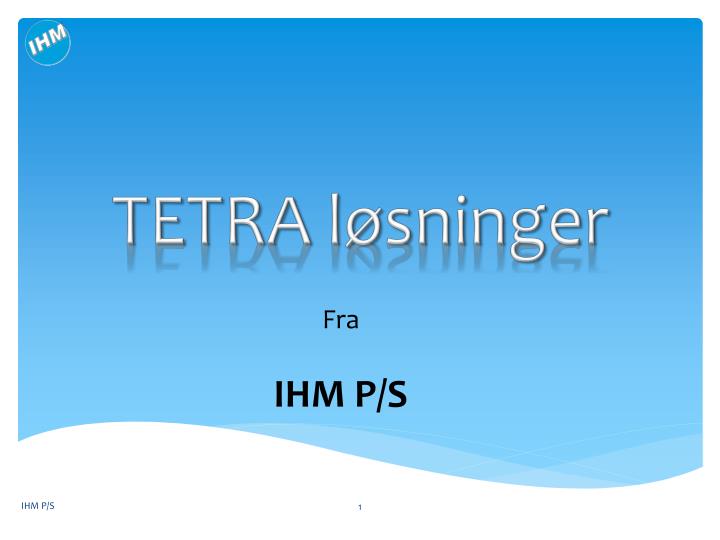 tetra l sninger