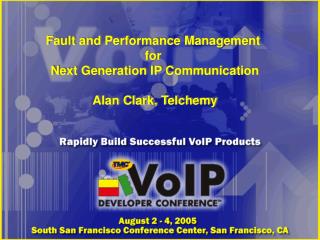 Fault and Performance Management for Next Generation IP Communication Alan Clark, Telchemy