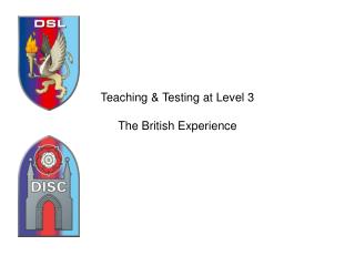 Teaching &amp; Testing at Level 3 The British Experience