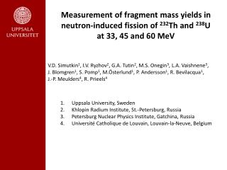 Measurement of fragment mass yields in neutron-induced fission of 232 Th and 238 U