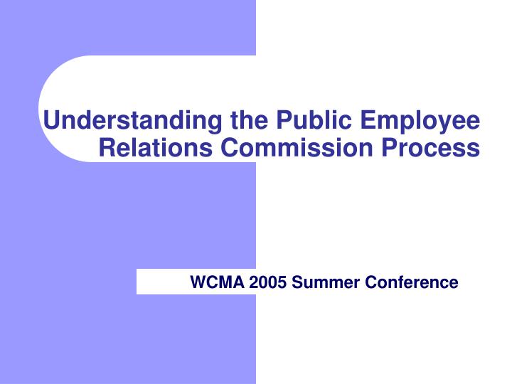 understanding the public employee relations commission process