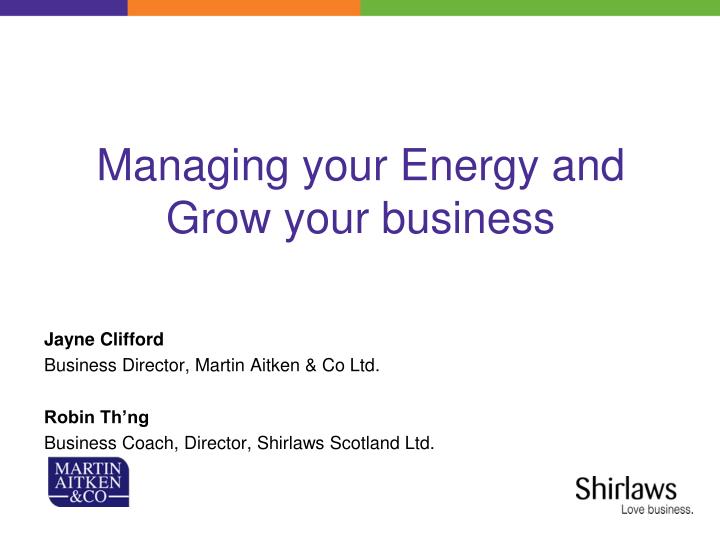 managing your energy and grow your business