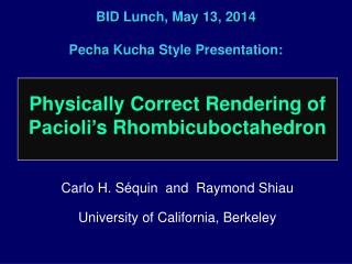 BID Lunch, May 13, 2014 Pecha Kucha Style Presentation: