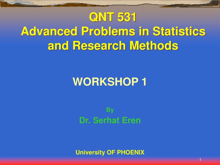 qnt 531 advanced problems in statistics and research methods