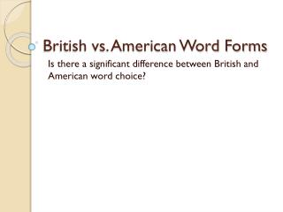 British vs. American Word Forms