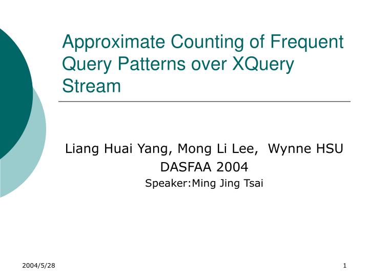approximate counting of frequent query patterns over xquery stream