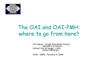 The OAI and OAI-PMH: where to go from here?
