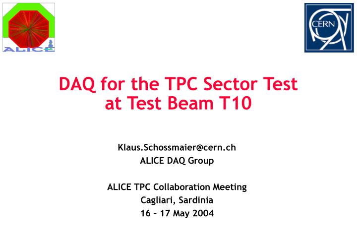 daq for the tpc sector test at test beam t10