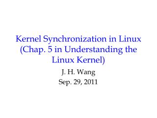 Kernel Synchronization in Linux (Chap. 5 in Understanding the Linux Kernel)