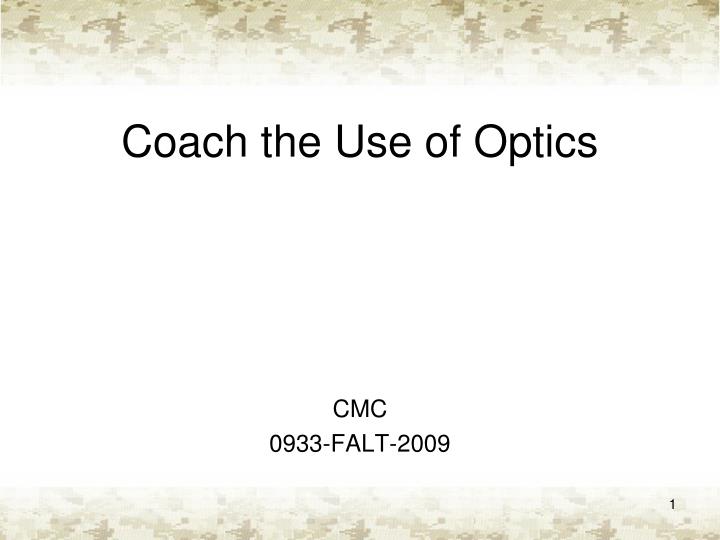 coach the use of optics