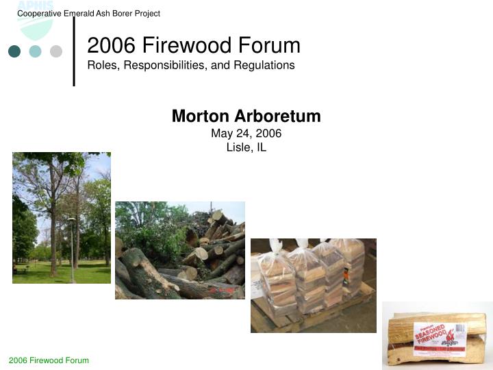 2006 firewood forum roles responsibilities and regulations