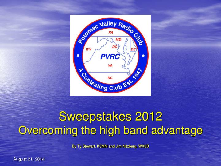 sweepstakes 2012 overcoming the high band advantage by ty stewart k3mm and jim nitzberg wx3b