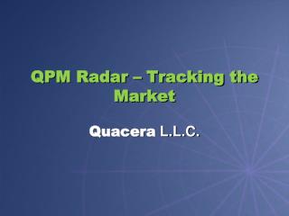 QPM Radar – Tracking the Market