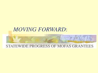 MOVING FORWARD :