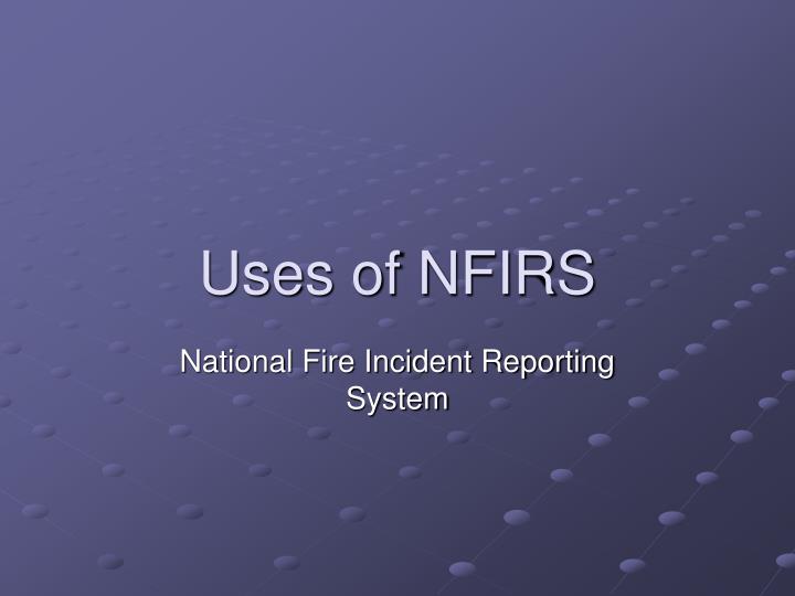 uses of nfirs