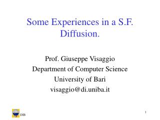 Some Experiences in a S.F. Diffusion.